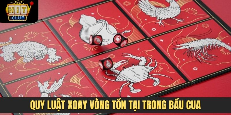 Quy luật xoay vòng tồn tại trong bầu cua